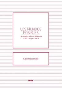 Los mundos posibles | Un estudio sobre la literatura LGBTTTI para niñxs | Cooperativa autogestionària