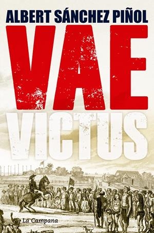 Vae Victus --castellano-- | Sánchez Piñol, Albert | Cooperativa autogestionària
