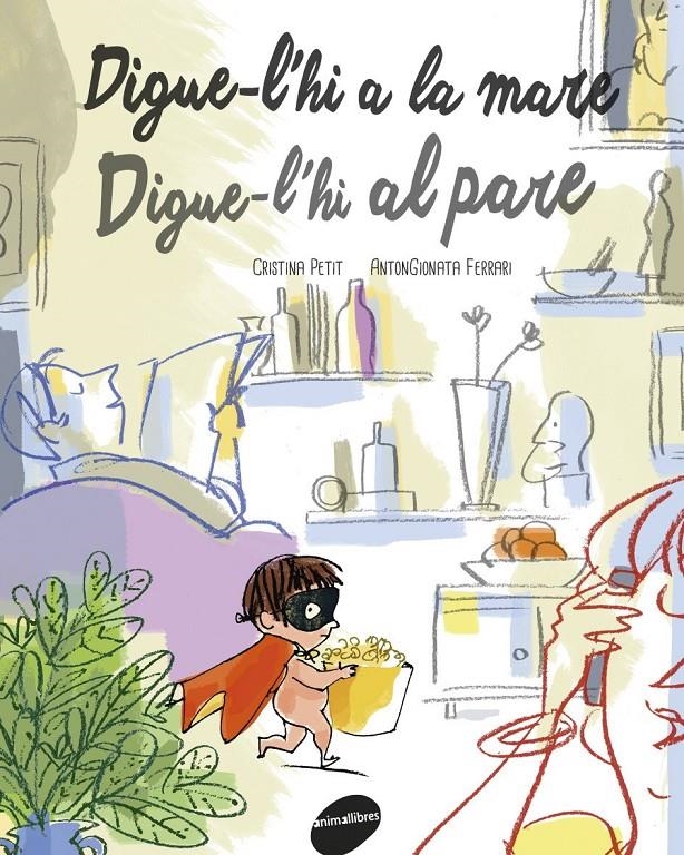 Digue-l'hi a la mare. Digue-l'hi al pare | Petit, Cristina