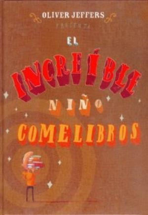 El increíble niño comelibros | Jeffers, Oliver
