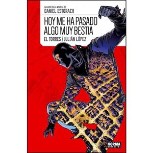 Hoy me ha pasado algo muy bestia | El Torres, Julián López