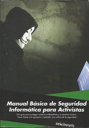 Manual básico de seguridad informática para activistas | Autoria colectiva | Cooperativa autogestionària