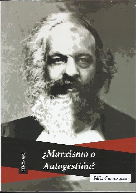 ¿Marxismo o autogestión? | Carrasquer Launed, Félix | Cooperativa autogestionària