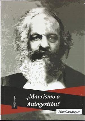 ¿Marxismo o autogestión? | Carrasquer Launed, Félix | Cooperativa autogestionària