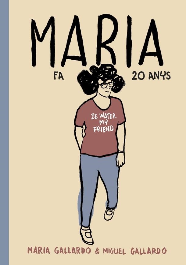 Maria fa 20 anys | Gallardo, Miguel
