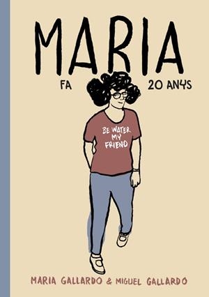 Maria fa 20 anys | Gallardo, Miguel