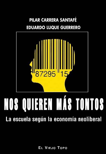 Nos quieren más tontos | Luque Guerrero, Eduardo/Carrera Santafé, Pilar