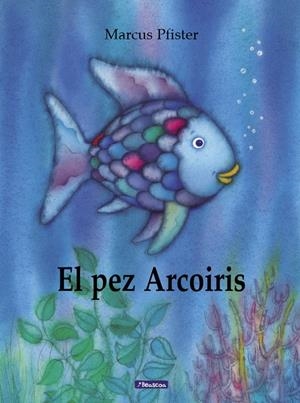 El pez Arcoíris (El pez Arcoíris) | PFISTER, MARCUS