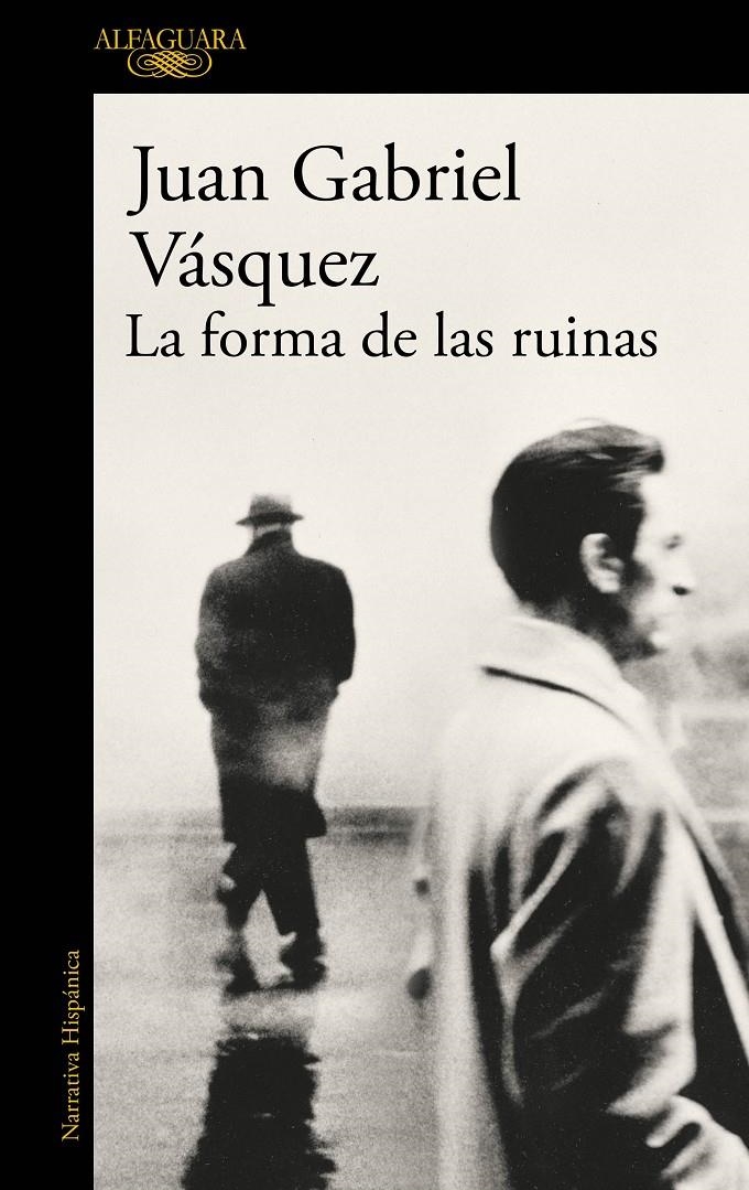 La forma de las ruinas | VASQUEZ, JUAN GABRIEL | Cooperativa autogestionària