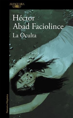 La Oculta | ABAD FACIOLINCE,HÉCTOR | Cooperativa autogestionària