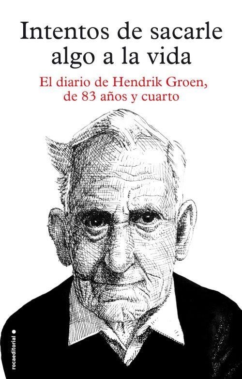 Intentos de sacarle algo a la vida | Groen, Hendrik | Cooperativa autogestionària