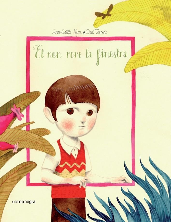 El nen rere la finestra | Torrent, Dani/Féjoz, Anne-Gaëlle