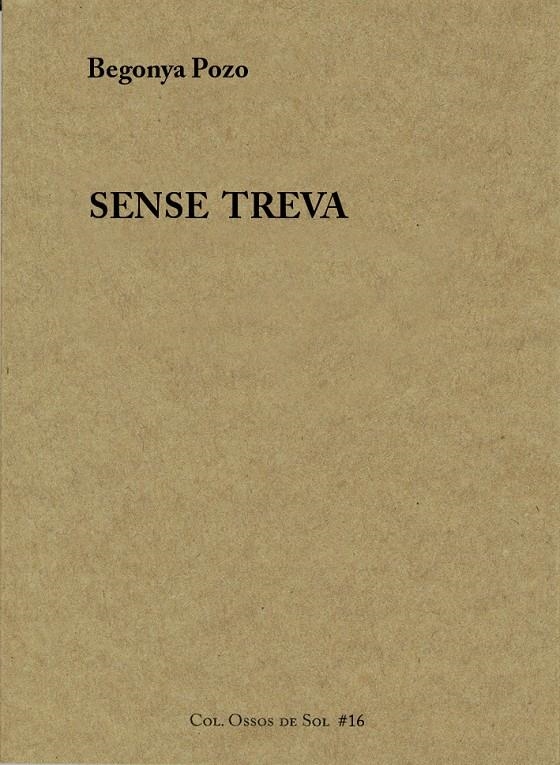 Sense treva | Pozo Sánchez, Begonya
