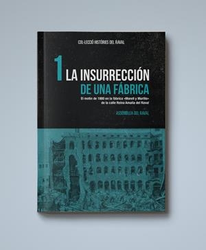 La insurrección de una fábrica | Assemblea del Raval | Cooperativa autogestionària