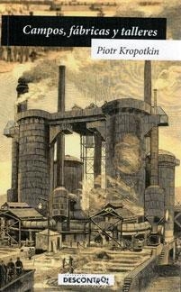 Campos, fabricas y talleres | Kropotkin, Pitor | Cooperativa autogestionària