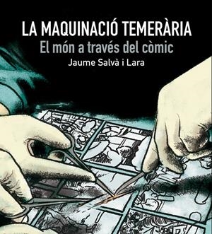 La maquinació temerària | Jaume Salvà i Lara