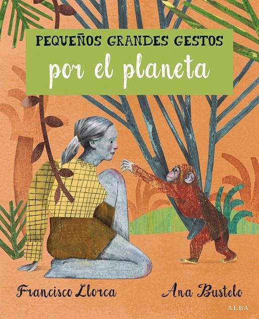 Pequeños Grandes Gestos por el planeta | Llorca Zabala, Francisco