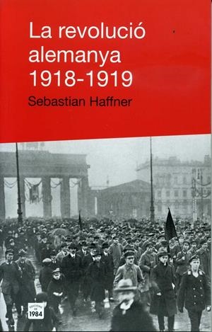 La revolució alemanya 1918-1919 | Haffner, Sebastian | Cooperativa autogestionària