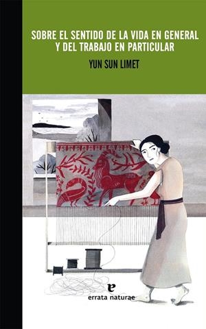 Sobre el sentido de la vida en general y del trabajo en particular | Limet, Yun Sun | Cooperativa autogestionària