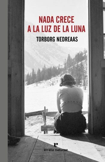 Nada crece a la luz de la luna | Torborg Nedreaas | Cooperativa autogestionària