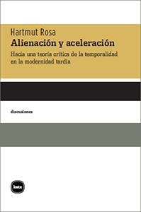 Alienación y aceleración | Rosa, Hartmut | Cooperativa autogestionària