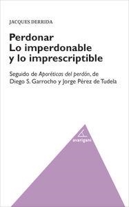 Perdonar. Lo impordenable y lo imperceptible | Derrida, Jacques | Cooperativa autogestionària