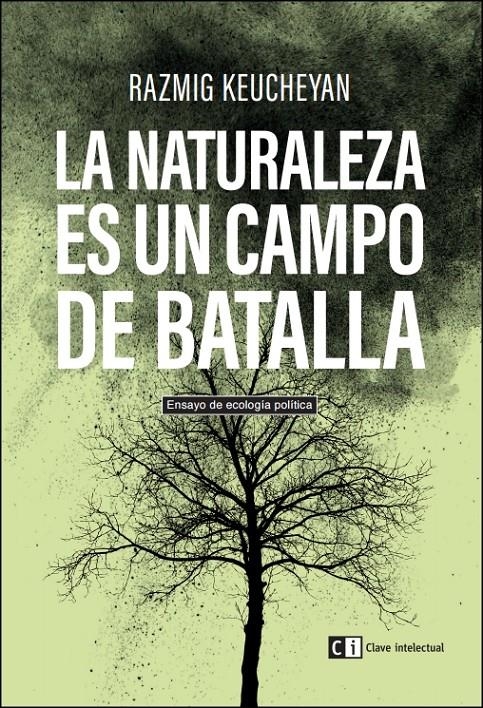 La naturaleza es un campo de batalla | Keucheyan, Razmig | Cooperativa autogestionària