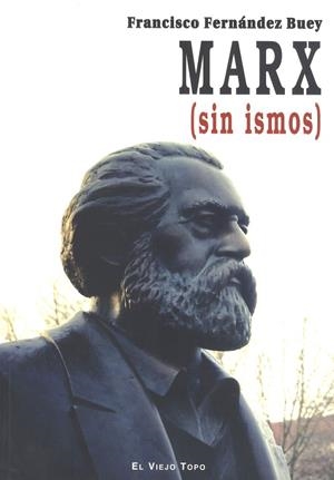 Marx (sin ismos) | Fernández Buey, Francisco | Cooperativa autogestionària