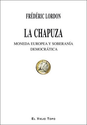 La chapuza | Lordon, Frédéric