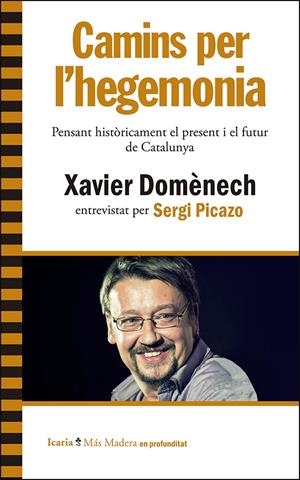 Camins per l'hegemonia | Domènech i Sampere, Xavier | Cooperativa autogestionària