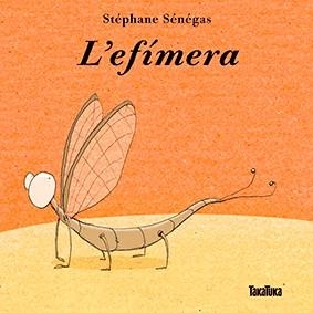 L'efímera | Sénégas, Stéphane | Cooperativa autogestionària