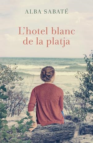 L'hotel blanc de la platja | Alba Sabaté Villagrasa | Cooperativa autogestionària