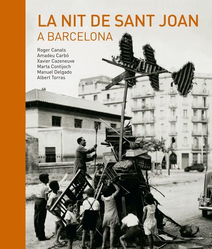 La nit de Sant Joan a Barcelona | Canals Vilageliu, Roger/Carbó Martorell, Amadeu/Cazeneuve Descàrrega, Xavier/Contijoch, Marta/Delgad | Cooperativa autogestionària