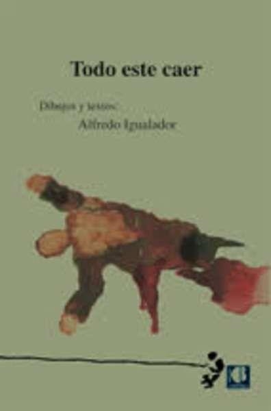 Todo este caer | Alfredo Igualador | Cooperativa autogestionària