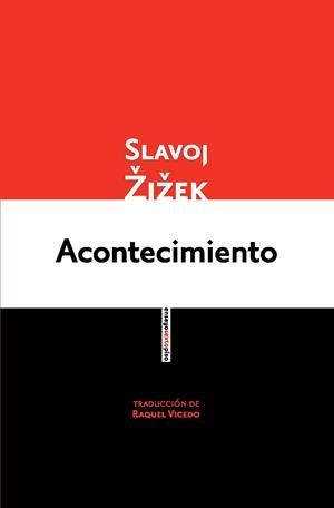 Acontecimiento | Zizek, Slavoj