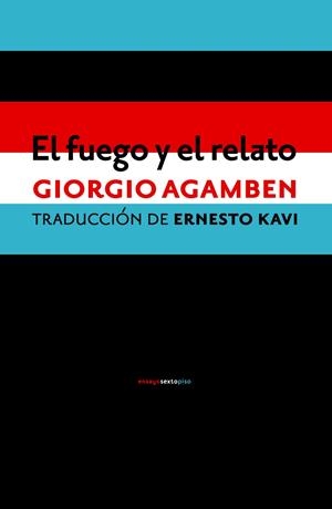 El fuego y el relato | Agamben, Giorgio