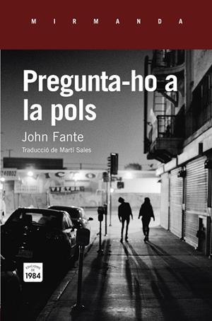 Pregunta-ho a la pols | Fante, John | Cooperativa autogestionària