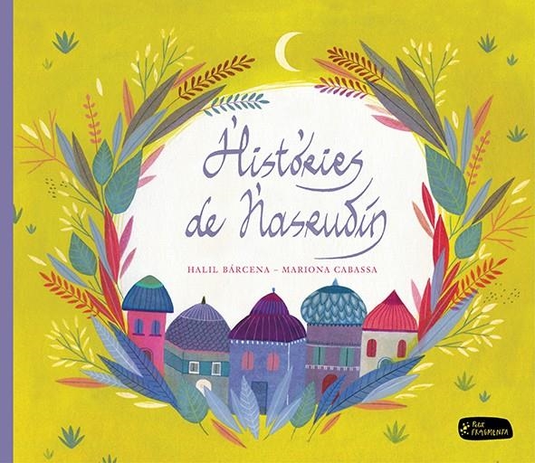Històries de Nasrudín | Bárcena, Halil - Cabassa, Mariona | Cooperativa autogestionària
