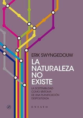 La naturaleza no existe | Swyngedow, Erik | Cooperativa autogestionària