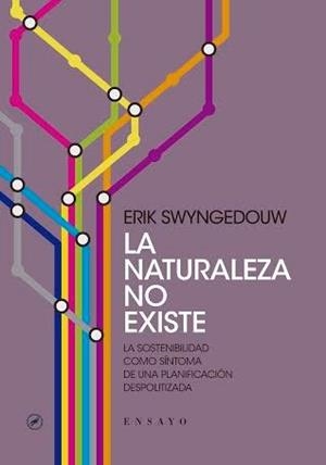 La naturaleza no existe | Swyngedow, Erik | Cooperativa autogestionària