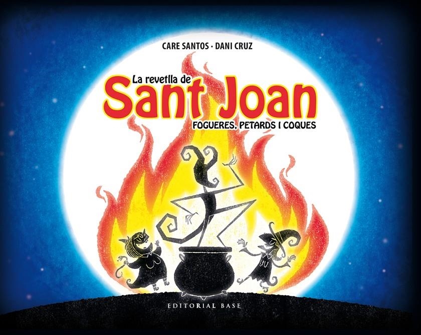 La revetlla de Sant Joan | Cruz, Dani / Santos, Care | Cooperativa autogestionària