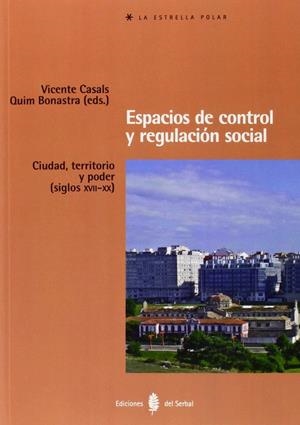 Espacios de control y regulación social | Casals Costa, Vicente/Bonastra, Quim | Cooperativa autogestionària