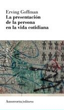 La presentación de la persona en la vida cotidiana | Goffman, Erving | Cooperativa autogestionària