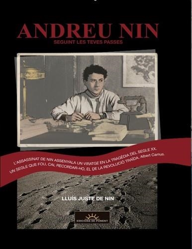 Andreu Nin. Seguint les teves passes | Juste de Nin, Lluís | Cooperativa autogestionària
