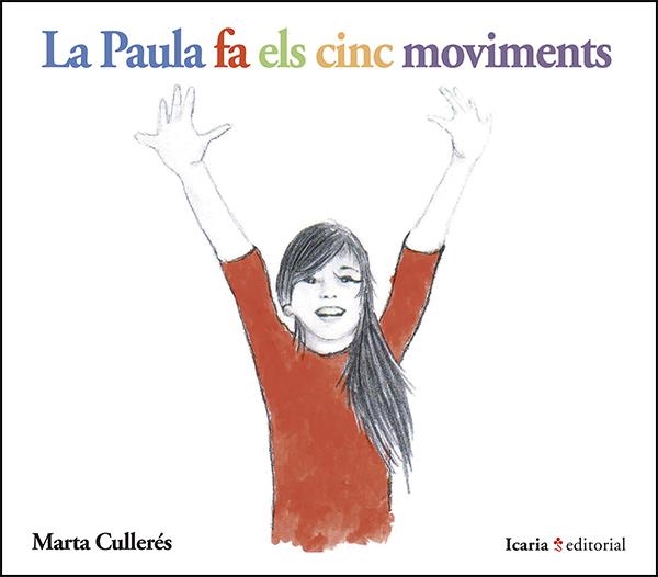La Paula fa els cinc moviments | Cullerés Sol, Marta