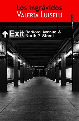 Los ingrávidos | Luiselli, Valeria