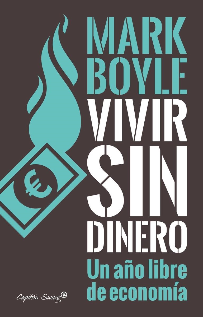 Vivir sin dinero | Boyle, Mark | Cooperativa autogestionària