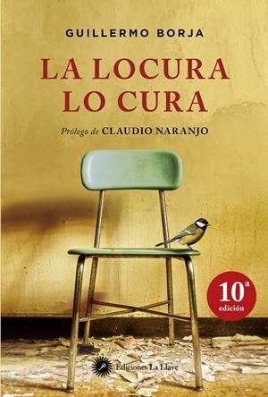 La locura lo cura | Borja, Guillermo | Cooperativa autogestionària