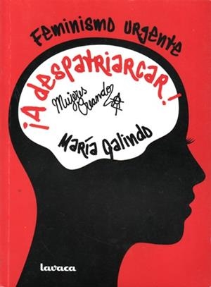 ¡A despatriarcar! Feminismo Urgente | Galindo, María; Mujeres Creando | Cooperativa autogestionària