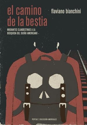 El camino de La Bestia | Bianchini, Flaviano